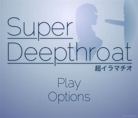 deepthroat sex|Games with controllable characters/scenes like SuperDeepThroat。